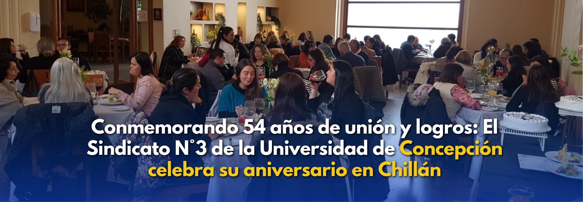 Conmemorando 54 años de unión y logros: El Sindicato N°3 de la Universidad de Concepción celebra su aniversario en Chillán